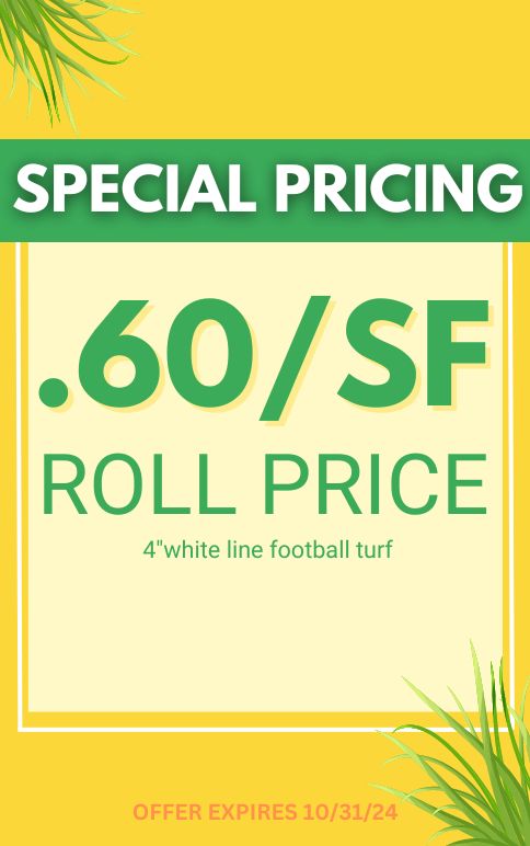 Special Pricing. 60¢/SF Roll Price. 4" white line football turf. Offer expires 10/31/24.